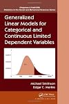 Generalized Linear Models for Categorical and Continuous Limited Dependent Variables