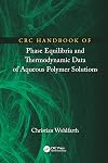 CRC handbook of phase equilibria and thermodynamic data of aqueous polymer solutions