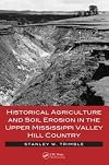 Historical Agriculture and Soil Erosion in the Upper Mississippi Valley Hill Country