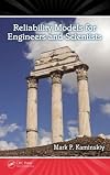 Reliability models for engineers and scientists