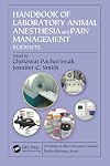 Handbook of Laboratory Animal Anesthesia and Pain Management: Rodents (Laboratory Animal Pocket Reference)