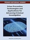 Crime prevention technologies and applications for advancing criminal investigation