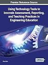 Using technology tools to innovate assessment, reporting, and teaching practices in engineering education