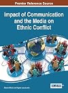 Impact of communication and the media on ethnic conflict