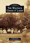 The Waupaca Chain o' Lakes (Images of America)