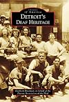 Detroit's Deaf Heritage (Images of America)