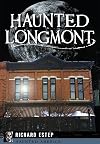 Haunted Longmont (Haunted America)