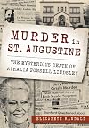 Murder in St. Augustine: The Mysterious Death of Athalia Ponsell Lindsley (True Crime)