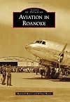 Aviation in Roanoke (Images of Aviation)