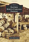 Eastern North Carolina Farming (Images of America)