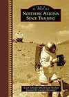 Northern Arizona Space Training (Images of America)