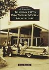 Oklahoma City&rsquo;s Mid-Century Modern Architecture (Images of America)