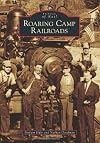 Roaring Camp Railroads (Images of Rail)