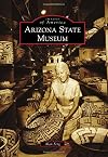 Images of America: Arizona State Museum