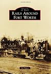 Rails around fort worth