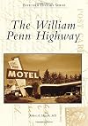 The William Penn Highway (Postcard History)