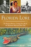 Florida Lore: The Barefoot Mailman, Cowboy Bone Mizell, the Tallahassee Witch and Other Tales (American Legends)