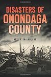 Disasters of Onondaga County