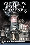 California's Haunted Central Coast (Haunted America)