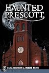 Haunted Prescott (Haunted America)