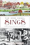 The Erie Canal Sings: A Musical History of New York’s Grand Waterway