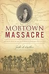 Mobtown Massacre: Alexander Hanson and the Baltimore Newspaper War of 1812 (True Crime)