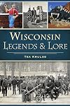 Wisconsin Legends & Lore (American Legends)