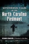 Mysterious Tales of the North Carolina Piedmont (Forgotten Tales)