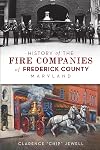 History of the Fire Companies of Frederick County, Maryland