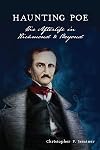 Haunting Poe: His Afterlife in Richmond & Beyond