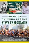 Oregon Running Legend Steve Prefontaine (Sports)