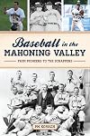 Baseball in the Mahoning Valley: From Pioneers to the Scrappers (Sports)
