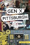 Gen X Pittsburgh: The Beehive and the ’90s Scene (The History Press)