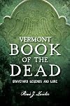 Vermont Book of the Dead: Graveyard Legends and Lore (No Series (Generic))
