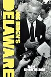 Joe Biden's Delaware (History & Guide)