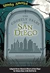 The Ghostly Tales of San Diego (Spooky America)