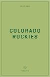 Wildsam Field Guides: Colorado Rockies (Wildsam American Pursuits)
