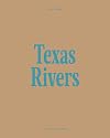 Wildsam Field Guides: Texas Rivers (Photo Almanac Series)