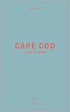 Wildsam Field Guides: Cape Cod & The Islands (Wildsam American Pursuits)