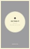 Wildsam Field Guides: Detroit: Second Edition (Wildsam City Guides)