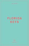 Wildsam Field Guides: Florida Keys (Wildsam American Pursuits)
