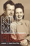 Kill Me First: The Dangerous Side of Alzheimer's