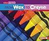 From Wax to Crayon (Start to Finish: Second Series)