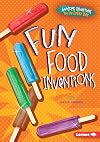 Fun Food Inventions (Awesome Inventions You Use Every Day)