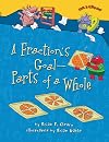 A Fraction's Goal - Parts of a Whole