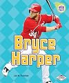 Bryce Harper (Amazing Athletes)