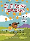 If It Rains Pancakes: Haiku and Lantern Poems (Poetry Adventures)