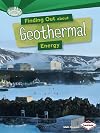 Finding Out About Geothermal Energy (Searchlight Books: What Are Energy Sources?)