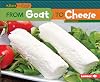 From Goat to Cheese (Start to Finish: Second Series)