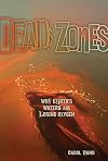 Dead Zones: Why Earth's Waters Are Losing Oxygen